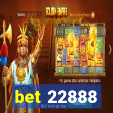 bet 22888